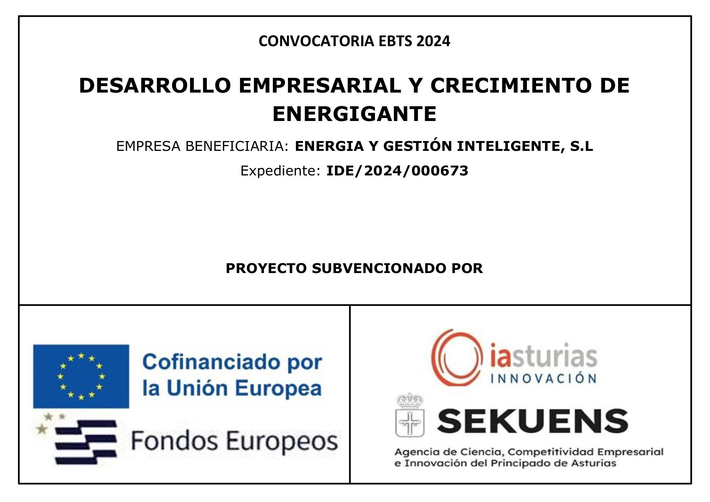 Cartel de publicidad de la convocatoria EBTs 2024 — Desarrollo empresarial y crecimiento de EnerGigante, expediente IDE/2024/000673, subvencionado por la Unión Europea, ia asturias y SEKUENS